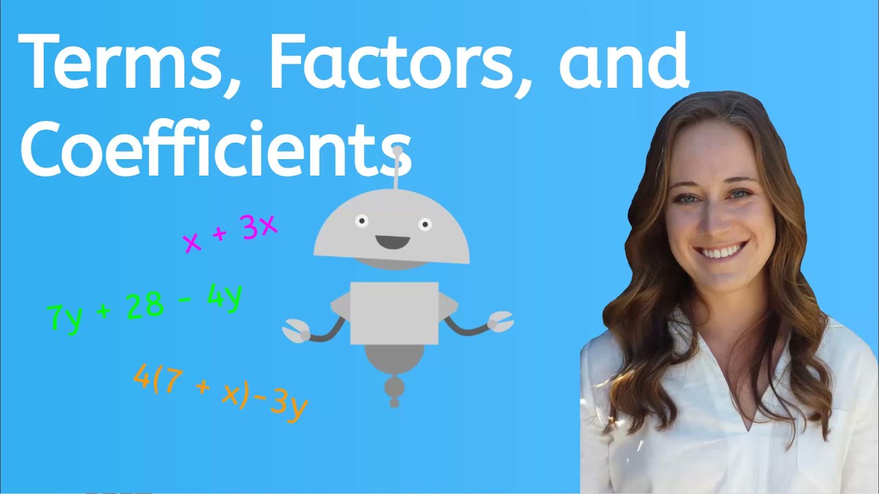 Let's Learn About Terms, Factors, & Coefficients