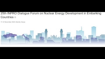 The 25th INPRO Dialogue Forum on 17–21 November 2025, Kenya.