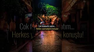 Çok Fedakarlik Yaptim