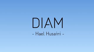 diam - Hael Husaini (lirik)