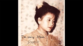I'm sorry Mom / Doublej ( Prod by Cracky )