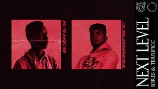 B3RES & Terrificc - Next Level (Official Audio)