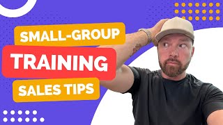 How to Sell Small Group Fitness Training: Tips and Strategies 🏋️‍♀️ 🏋️