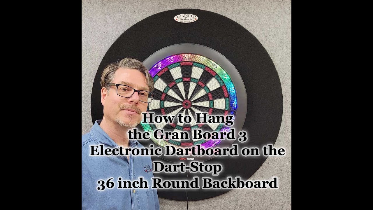 How to Hang the Gran Board 3 Electronic Dartboard on the Dart-Stop 36  Round Backboard 