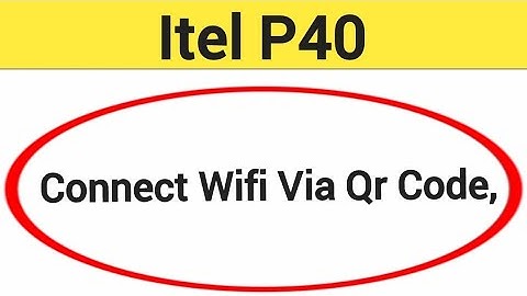 How to connect hotspot via QR code, Itel P40 me wireless internet connect kaise karen