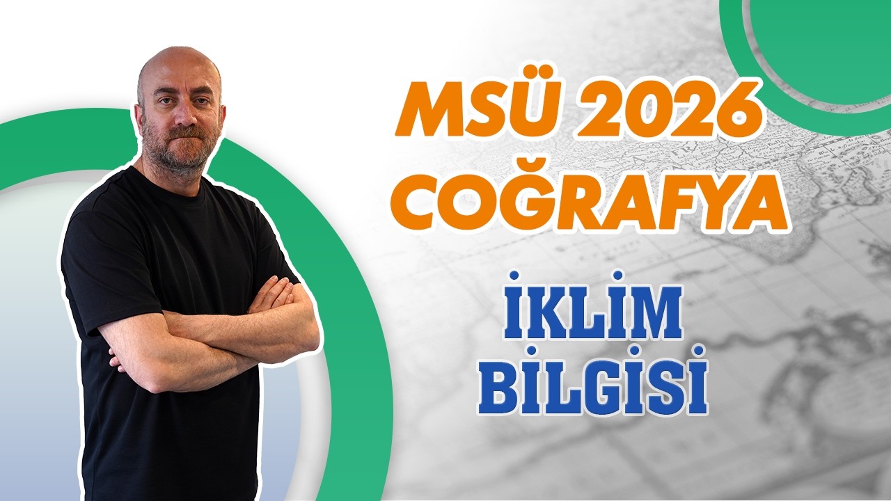 MSÜ 2026 Coğrafya / İklim Bilgisi