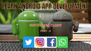 How To Make Android App (Instagram) Part 2