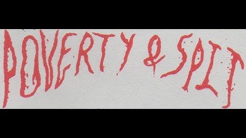 Poverty & Spit [2018.05.12] 