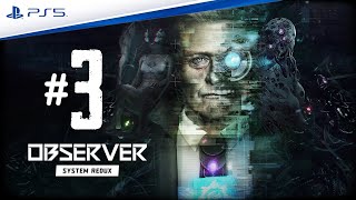 #3 - Observer: System Redux - 4K Ray Tracing - PS5