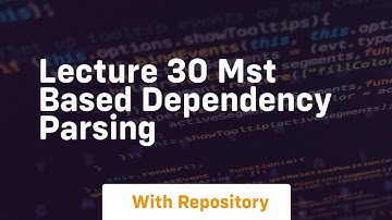 Lecture 30 mst based dependency parsing