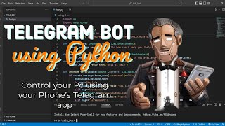 Telegram Bot using Python | Control your Pc using your Phone's telegram app | Python Tutorials