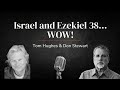 Israel and ezekiel 38 wow  with tom hughes  don stewart