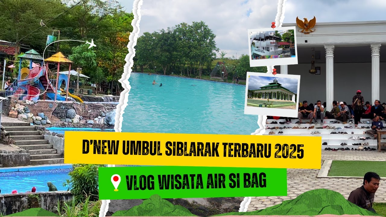 D'NEW UMBUL SIBLARAK TERBARU 2025 - WISATA AIR KLATEN DENGAN PERKEMBANGAN PESAT