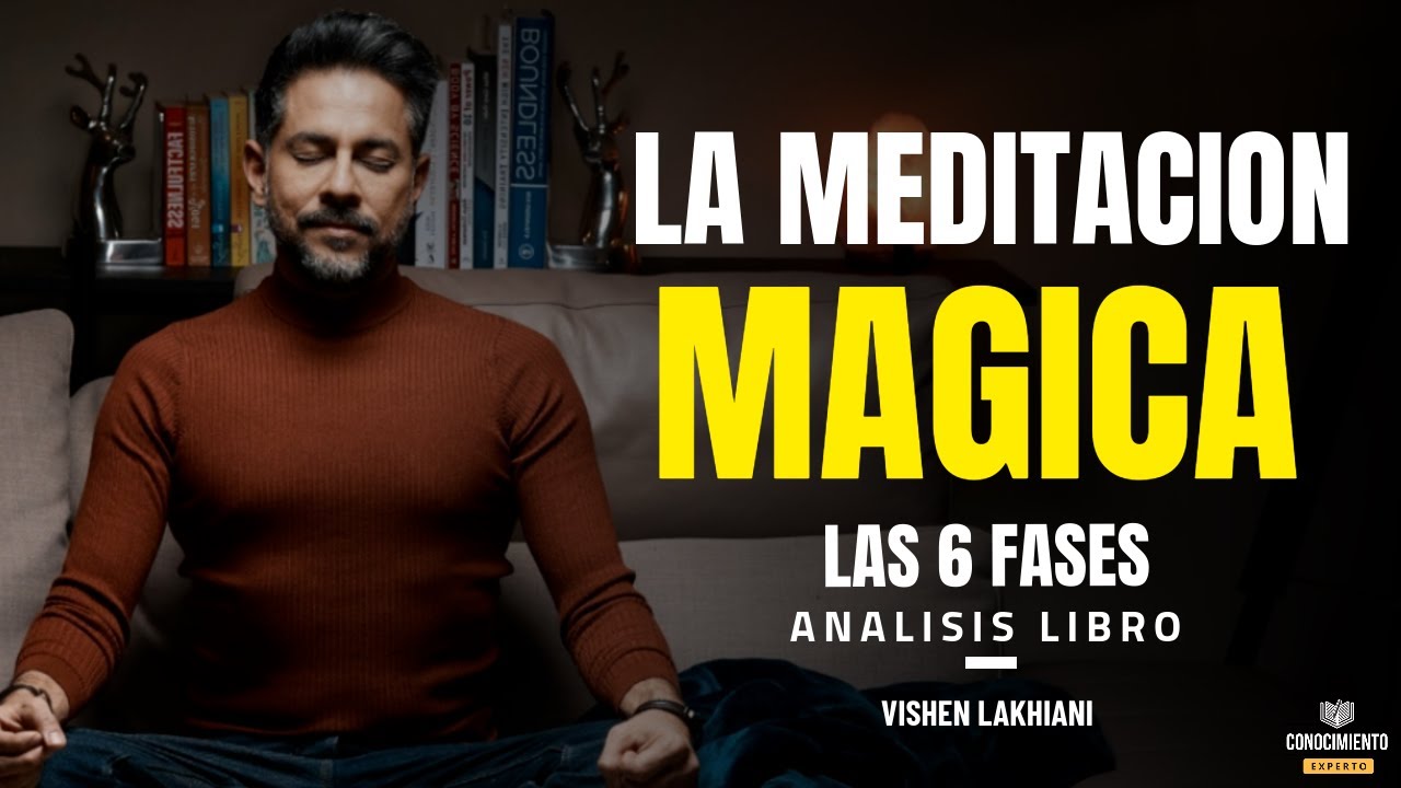 LAS 6 FASES DE LA MEDITACION MAGICA (Conciencia y Vision de Futuro ...