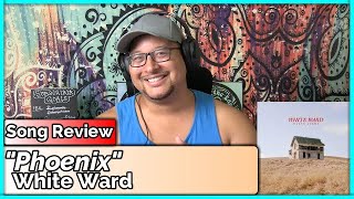 White Ward- Phoenix (REACTION & REVIEW)