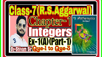 Class-7(RS Aggarwal Maths)Chapter-1 (Integers)Ex-1(A)Part-1(Qu-1to Qu-3)By-Shivam Sir#tiwariclasses