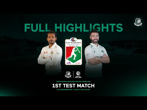 FULL HIGHLIGHTS, 1st Test | Dutch-Bangla Bank Bangladesh 🆚 Ireland Test Series 2025