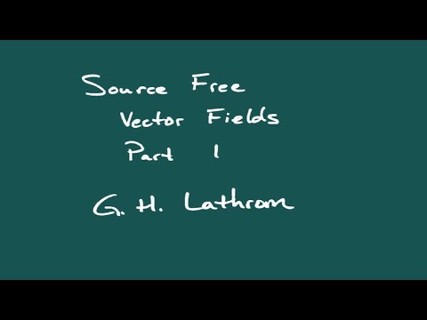 Source Free Vector Fields - Part 1