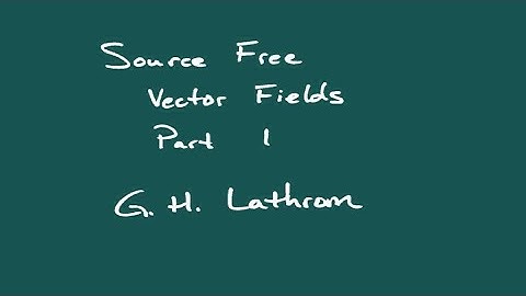 Source Free Vector Fields - Part 1