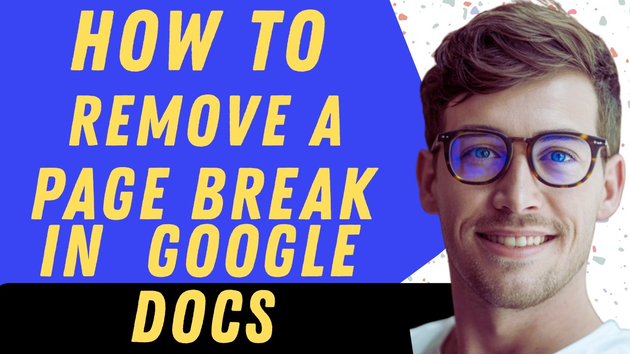 How To Remove Page Break In Google Docs - Full Guide - YouTube