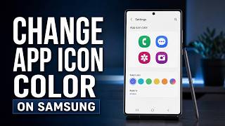 How To Change App Icon Color On Samsung (Step-by-Step Guide)