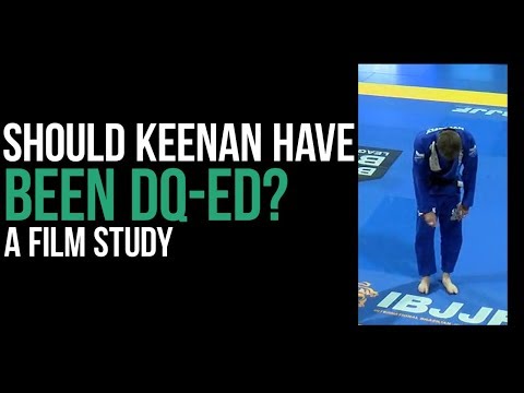BJJ Scout: Should Keenan have been DQ-ed? A Film Study