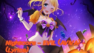 Nightcore - EVIL (AViVA) - (Lyrics)