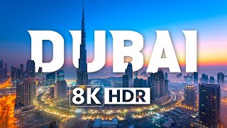 DUBAI, United Arab Emirates In 8K ULTRA HD HDR 60 FPS (2024)