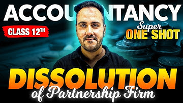 Class 12th Accountancy | Dissolution of Partnership firm Super one shot by Ushank sir 