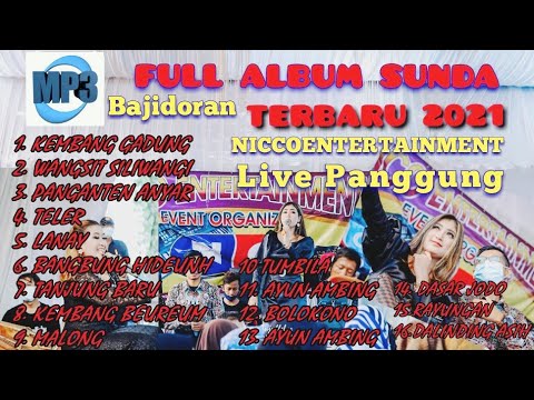 Mp3 FULL ALBUM SUNDA HITS BAJIDORAN TERBARU 2021 || PONGDUT SUNDA BUHUN NICCO ENTERTAIMENT