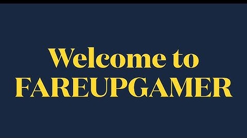 Fareupgamer Introduction video | Fareupgamer | Multi-gaming channel | A new beginning |
