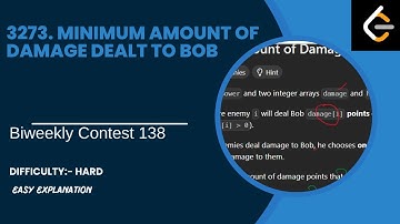 3273. Minimum Amount of Damage Dealt to Bob | Biweekly contest 138