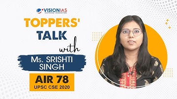 Toppers Talk with Srishti Singh, Rank 78, UPSC Civil Services 2020
