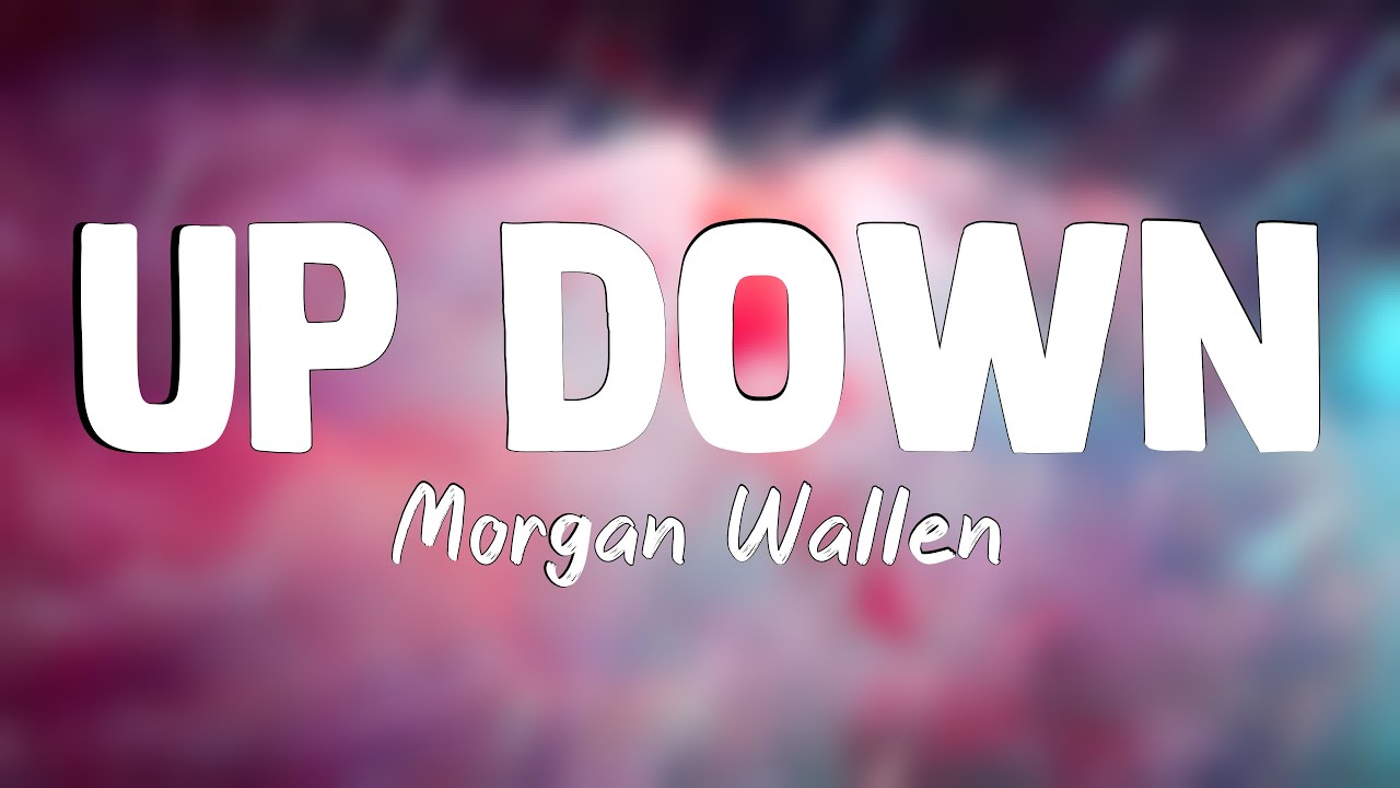 Up Down - Morgan Wallen (Lyrics) - YouTube