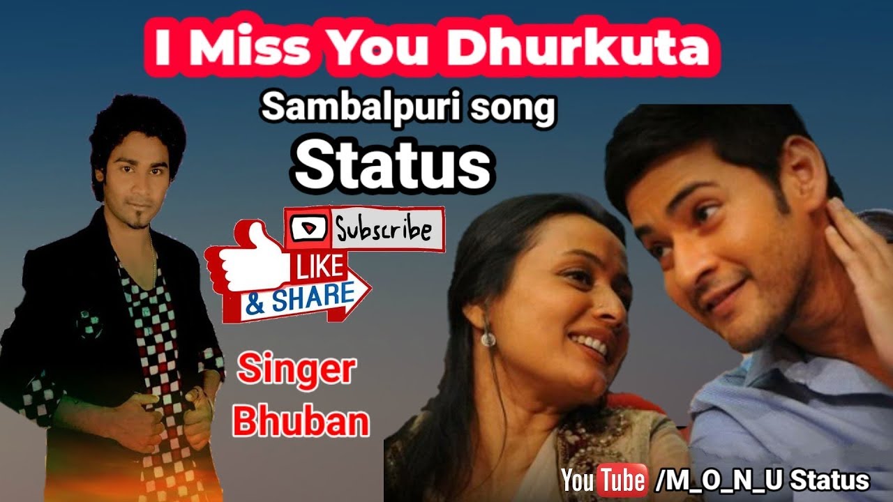 Sabu bele mate bhal pauthibu new sambalpuri song status ft Bhuban I Miss You Dhurkuta song status