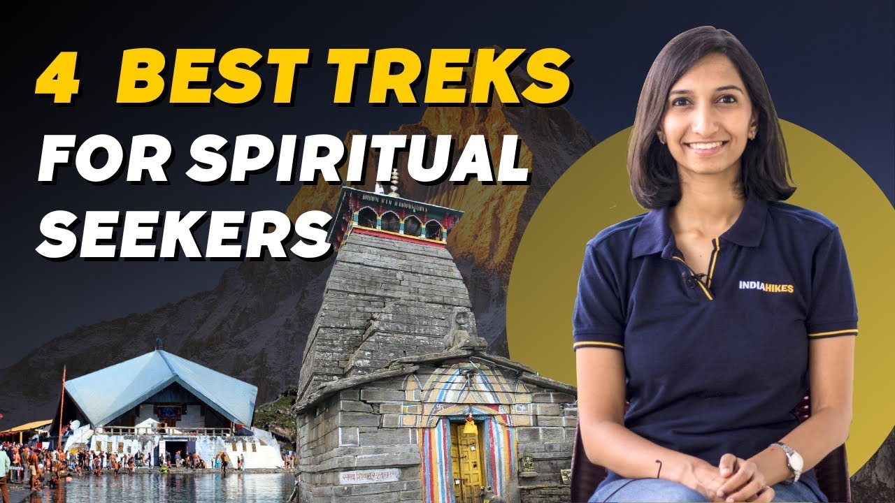 4 Best Treks For Spiritual Seekers | Trek With Swathi | Indiahikes