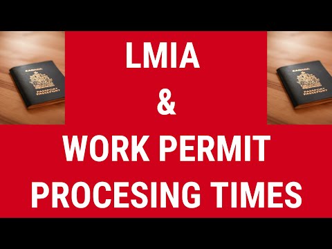 LMIA & WORK PERMIT PROCESSING TIME