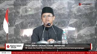 LIVE - Tiga Jenis Orang yang Beriman - Ustadz Abu Yusuf Wisnu Prasetya, S.H.