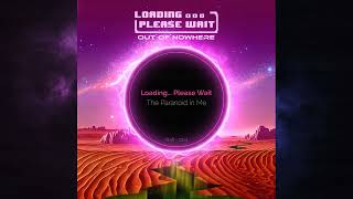 Loading... Please Wait - The Paranoid In Me Official Audio
