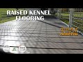 Cove Product K9 Kennel Store Raised Flooring