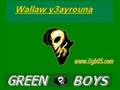 Walaw y3ayrouna greenboys 04