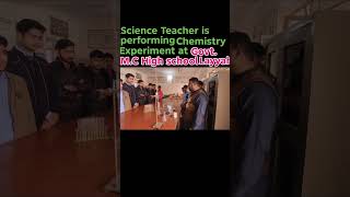 Chemistry Lab Practical Activity by Sir Jamshed Bhutta Sahib at Govt.M.C High school Layyah