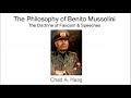 The Philosophy of Benito Mussolini: The Doctrine of Fascism Lecture. Social & Political Philosophy