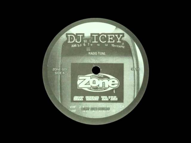 DJ Icey - Say What Ya'll | ©1997 Zone - YouTube