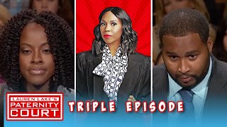 They're In A Relationship But She Says He's Not The Father (Triple Episode) | Paternity Court