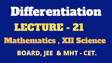 Differentiation | L - 21 | Maths - II | Class 12 | MH Board  | By Prof. Tanaji Chavan.