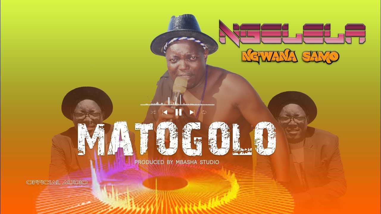 Ngelela Ngwana Samo Matogolo Official Audio