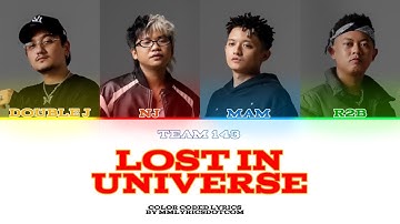 Team 143 - Lost in Universe (Color Coded Lyrics)