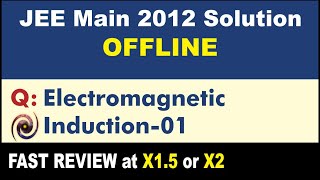 JEE Main 2012 Physics Solutions  | Electromagnetic Induction 01 screenshot 4