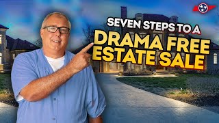 7 Steps to Settling an Estate Drama Free in TN